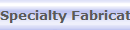 Specialty Fabrication
